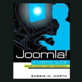 Joomla! A Users Guide by Barrie M. North